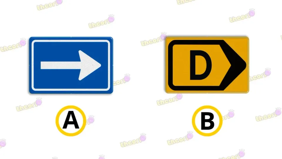 A: blue one-way sign to the right, B: yellow diversion sign to the right